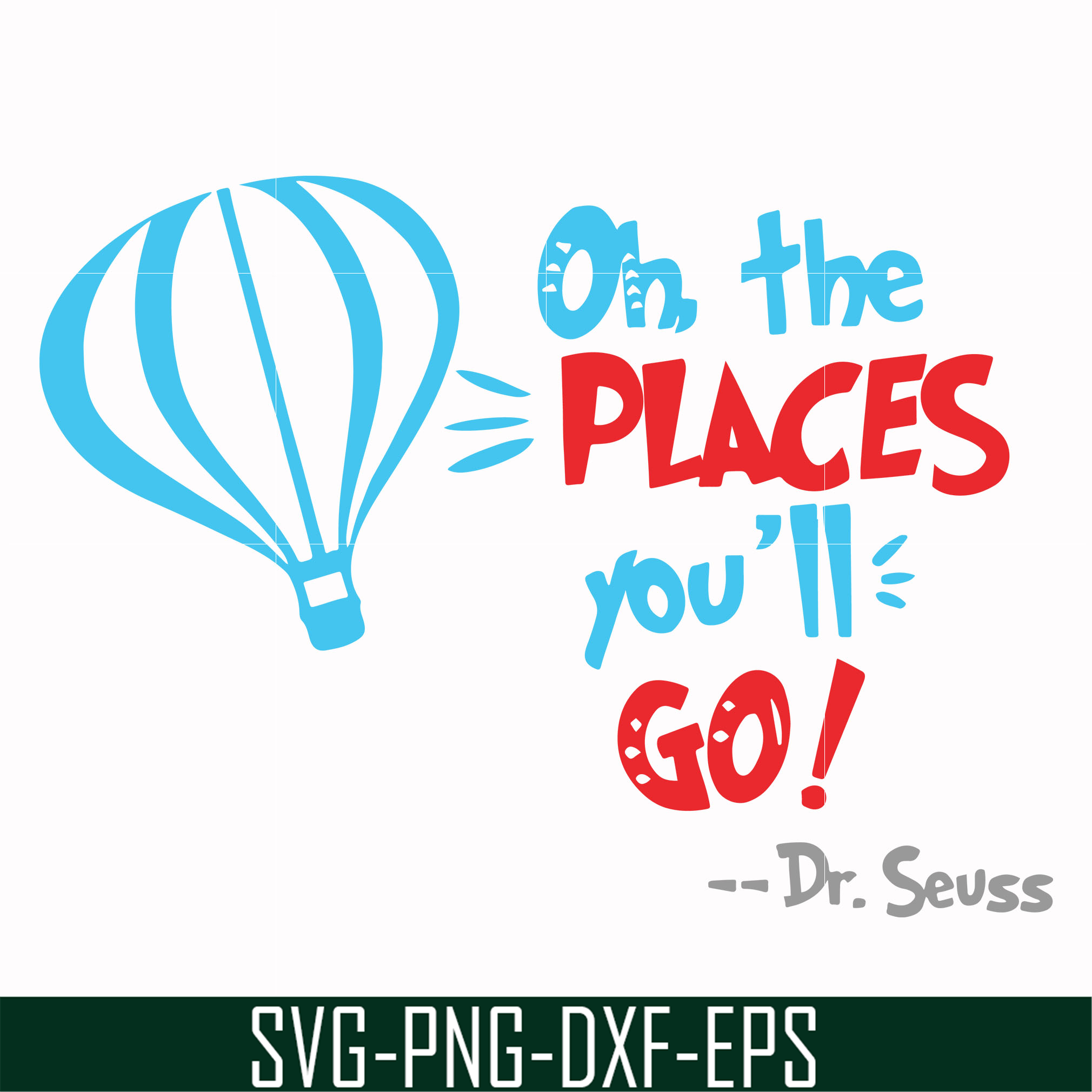 Oh the places you'll go svg, png, dxf, eps file DR00081 | Inspire Uplift