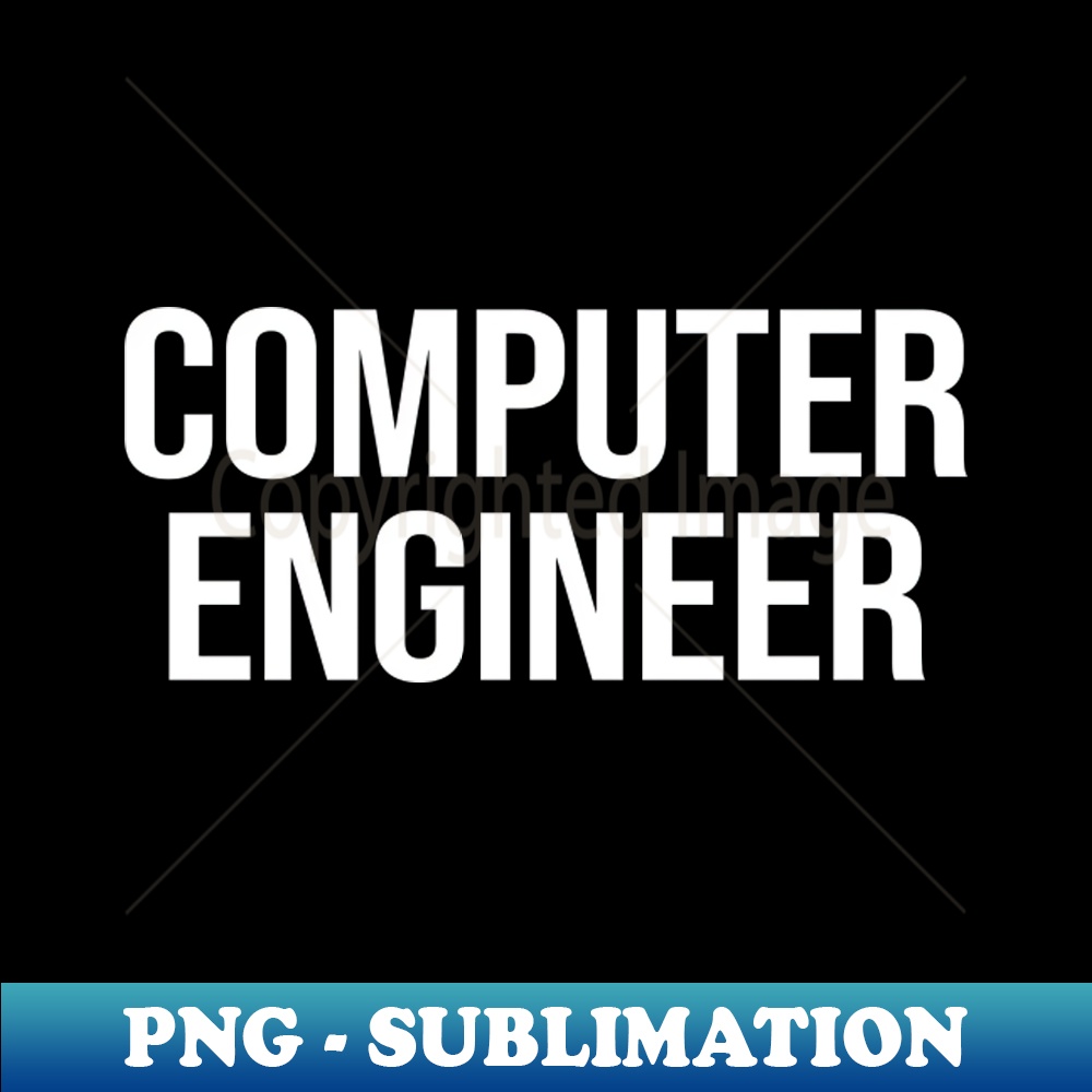 Computer Engineer - Signature Sublimation PNG File | Inspire Uplift