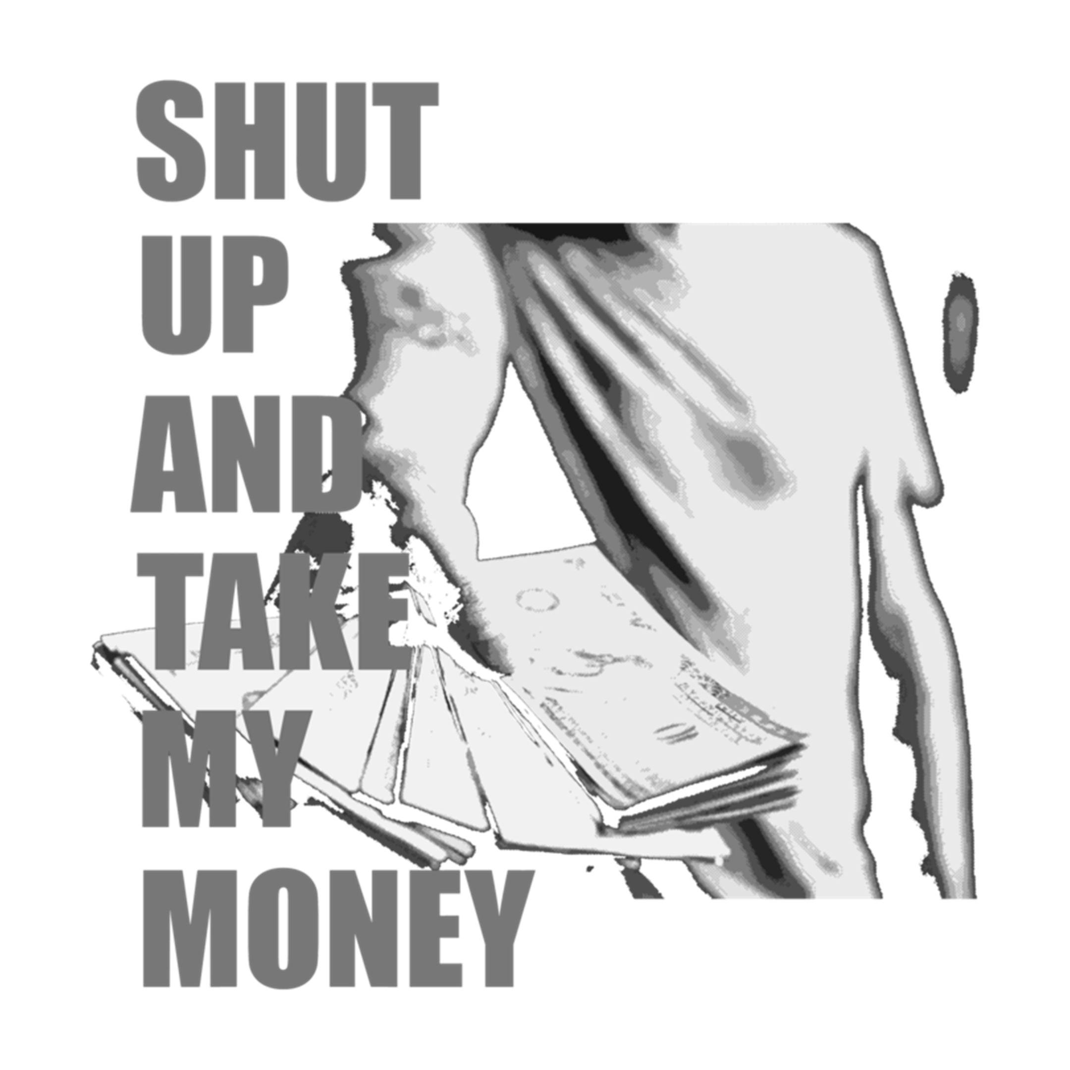 shut up and take my money