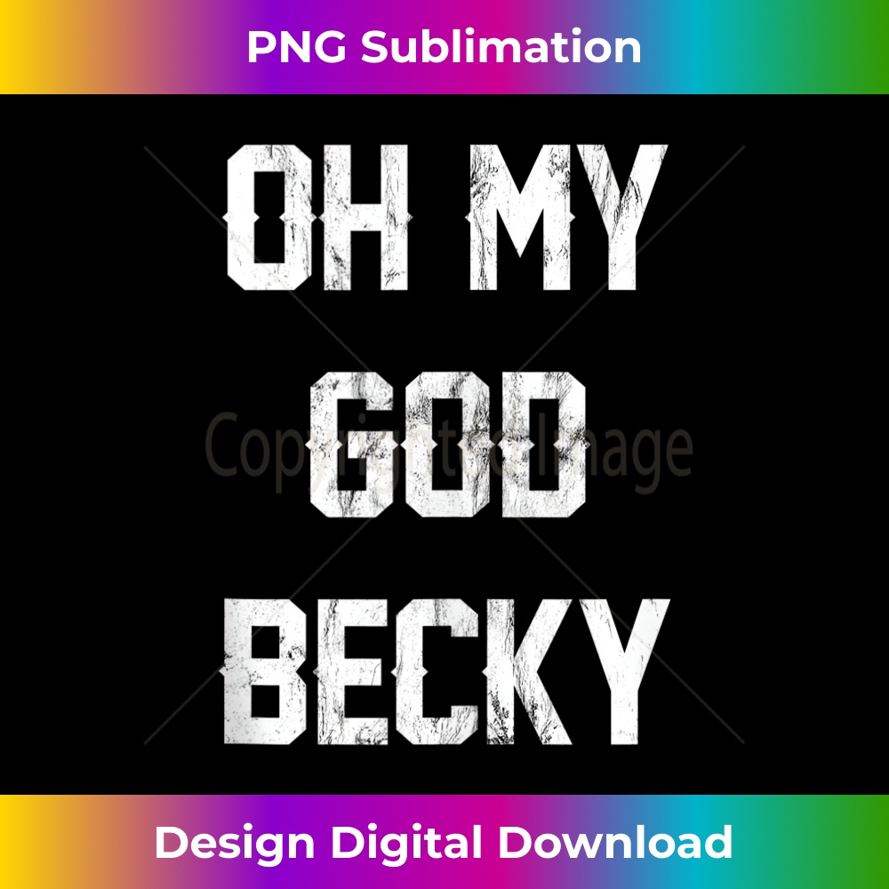 Oh My God, Becky NEW! Distressed Lettering Tank Top - Retro | Inspire ...