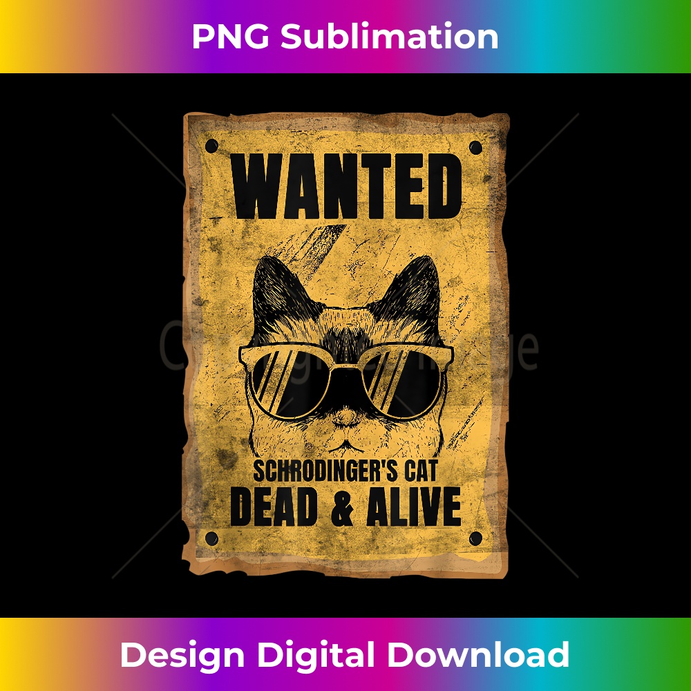 Wanted Dead Or Alive Schrodinger's Cat Funny - Elegant Subli | Inspire ...