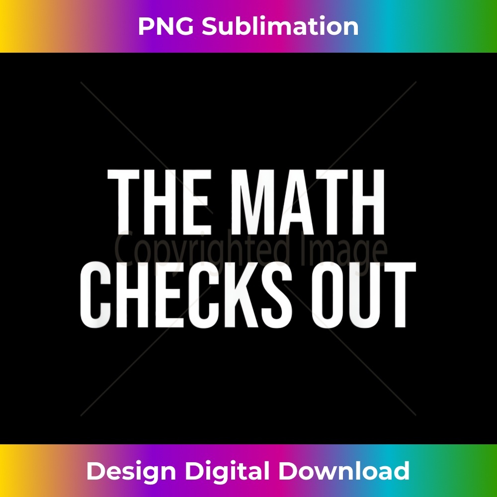 Math Check Copy Image The Math Checks Out 1 - Artistic Sublimation Digital File | Inspire Uplift
