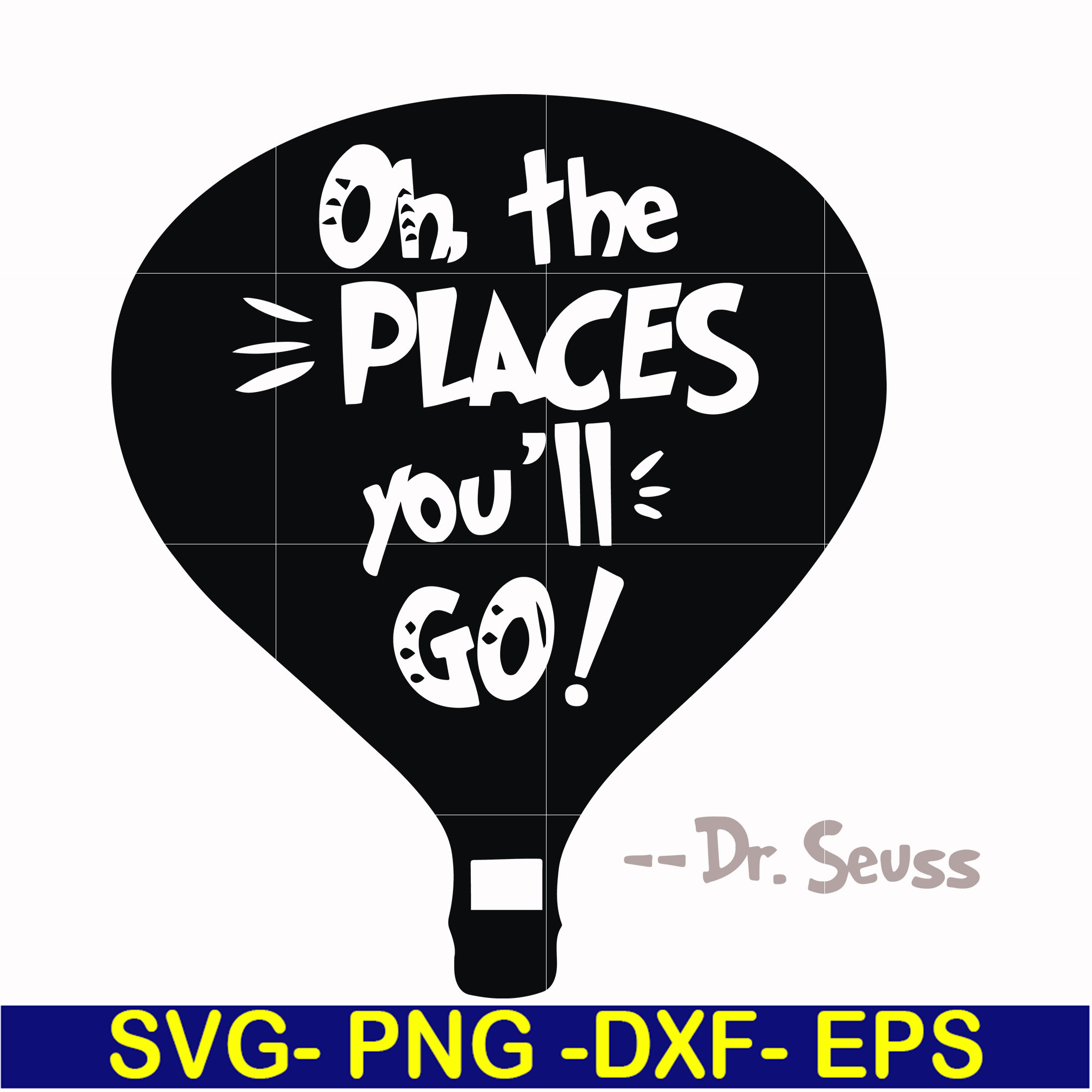 Oh the places you'll go svg, png, dxf, eps file DR00082 - Inspire Uplift