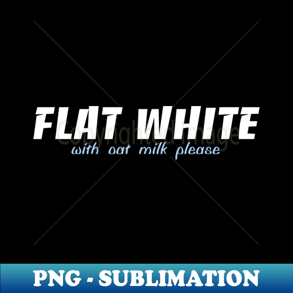 Flat White oat milk PNG Transparent Digital Download Fil Inspire