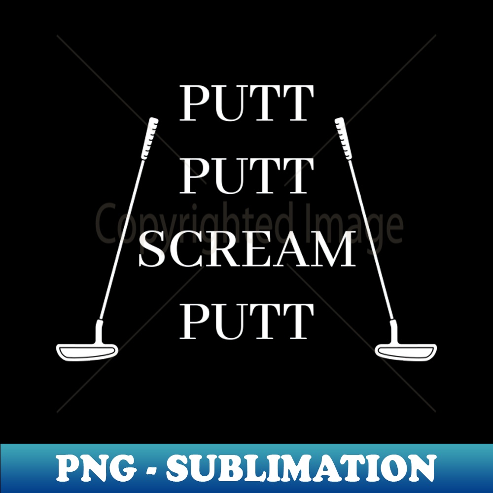 Three Putt - Professional Sublimation Digital Download - Rev | Inspire ...