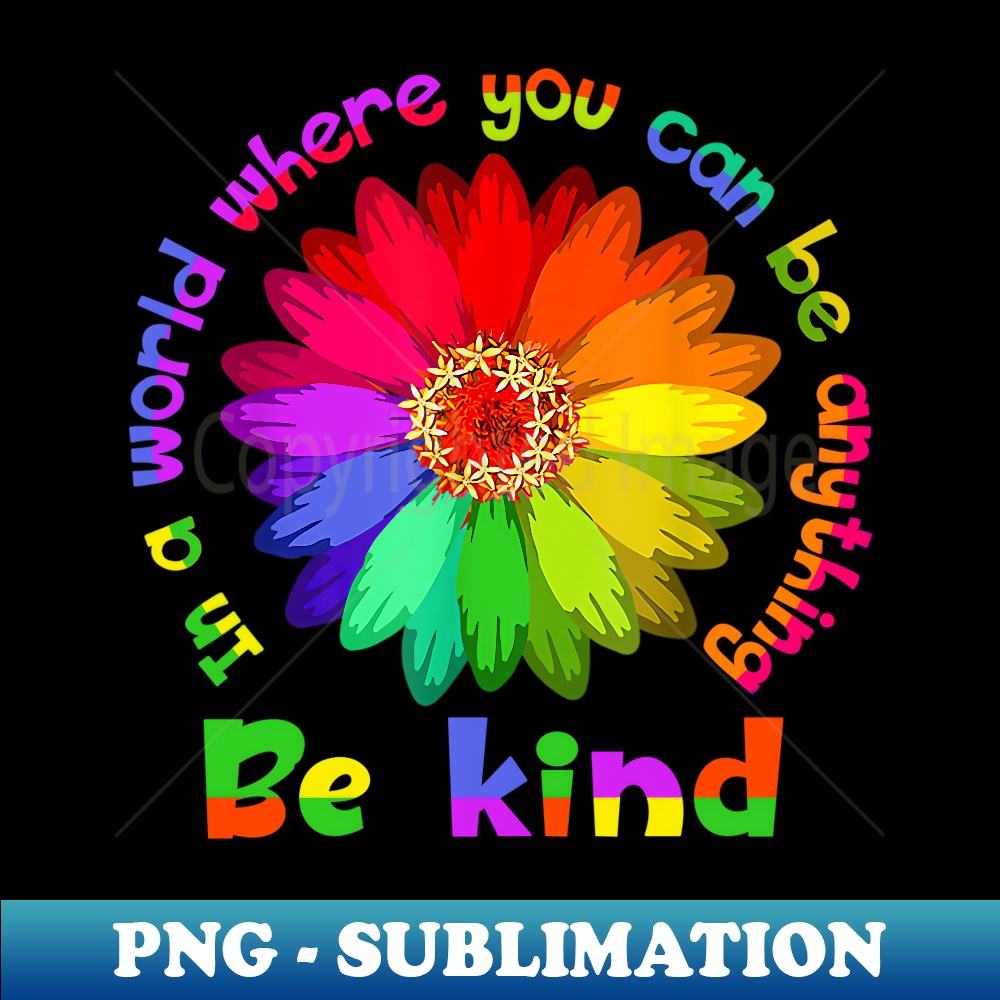 Unity Day - In A World Where You Can Be Anything Be Kind - P | Inspire ...