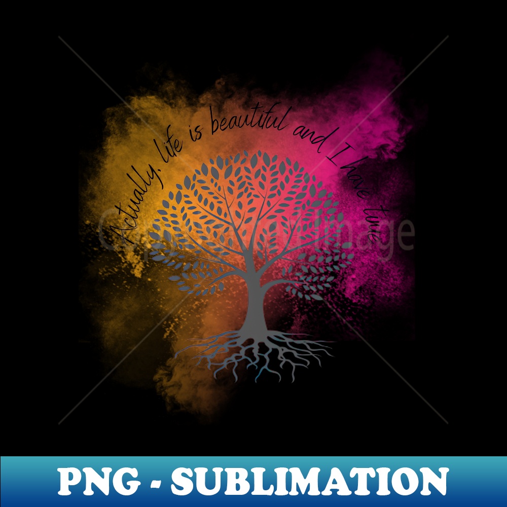 Life is beautiful - Special Edition Sublimation PNG File - U | Inspire ...