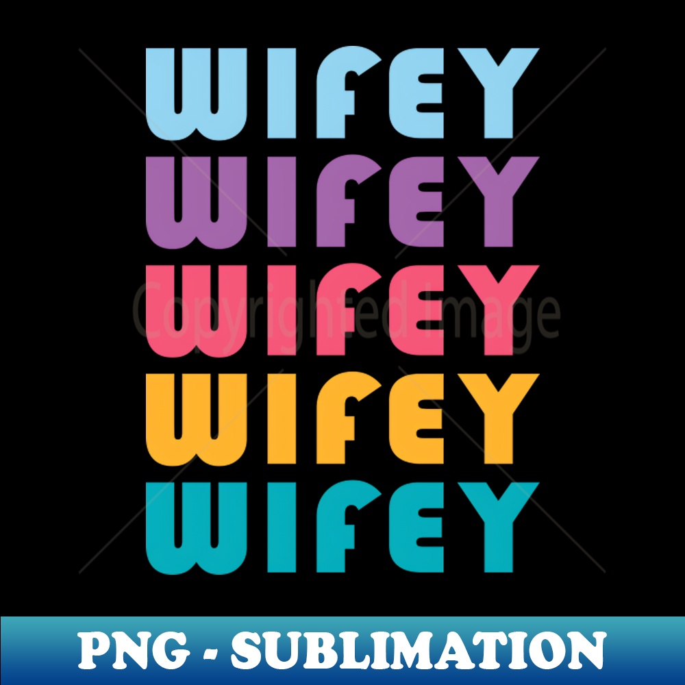 Wifey - Retro PNG Sublimation Digital Download - Unleash You | Inspire ...