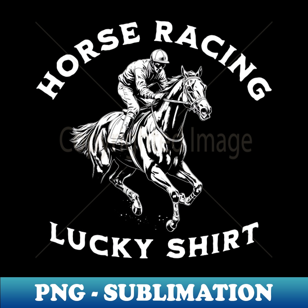Horse Racing Lucky - PNG Transparent Sublimation File | Inspire Uplift