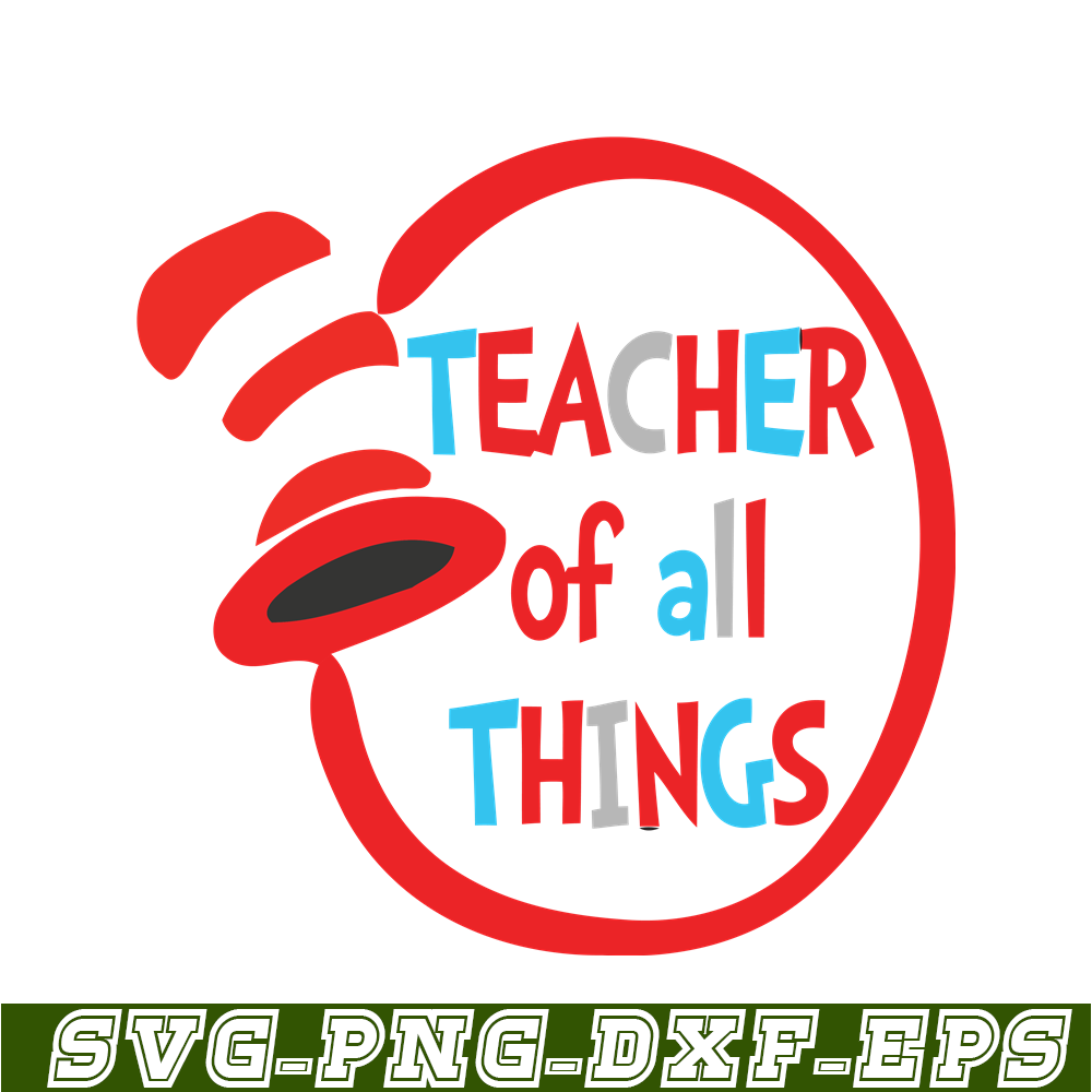Teacher Of All Things SVG, Dr Seuss SVG, Dr Seuss Quotes SVG - Inspire ...