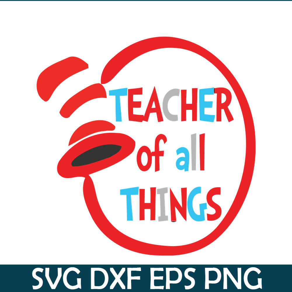 Teacher Of All Things SVG, Dr Seuss SVG, Dr Seuss Quotes SVG | Inspire ...