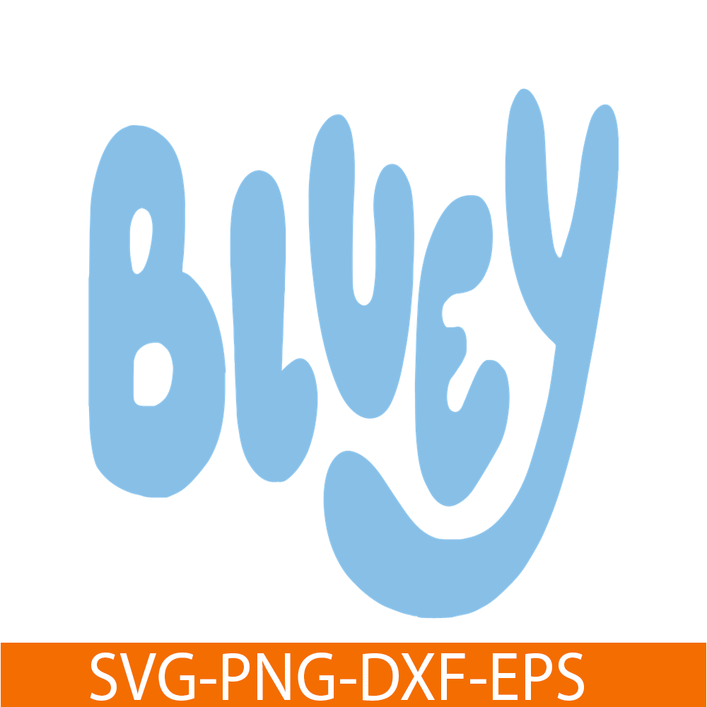 Bluey Logo SVG PNG PDF Bluey Cartoon SVG Bluey Movie SVG | Inspire Uplift