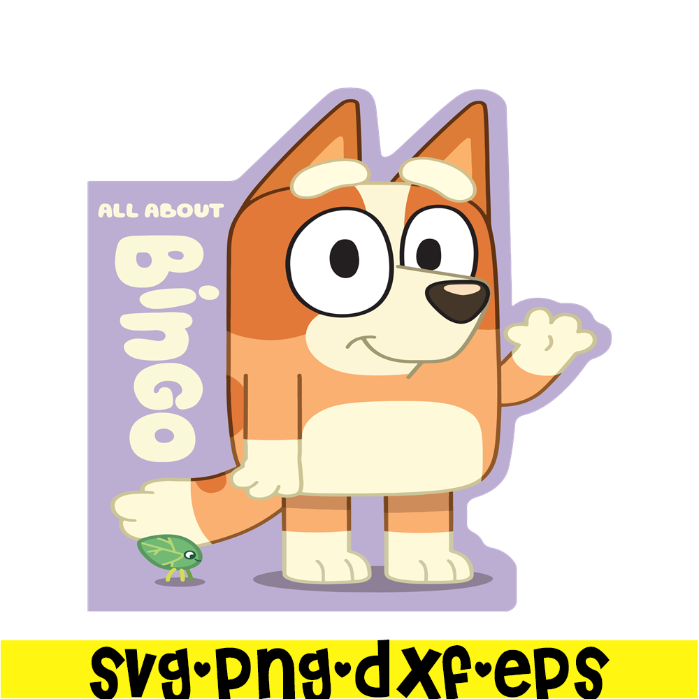 All About Bluey SVG PDF PNG Bluey Characters SVG Bluey Movie Inspire