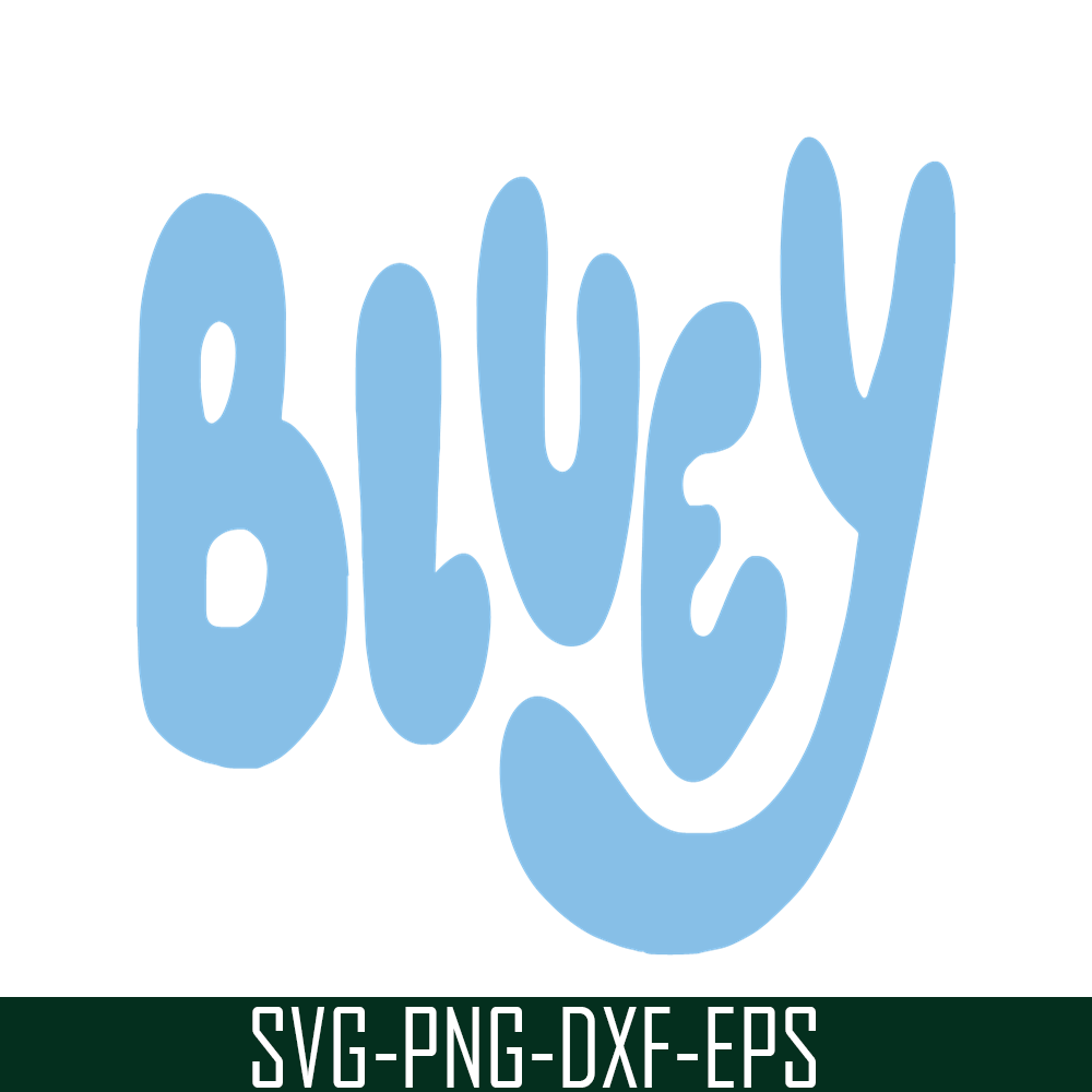 Bluey Logo SVG PNG PDF Bluey Cartoon SVG Bluey Movie SVG | Inspire Uplift