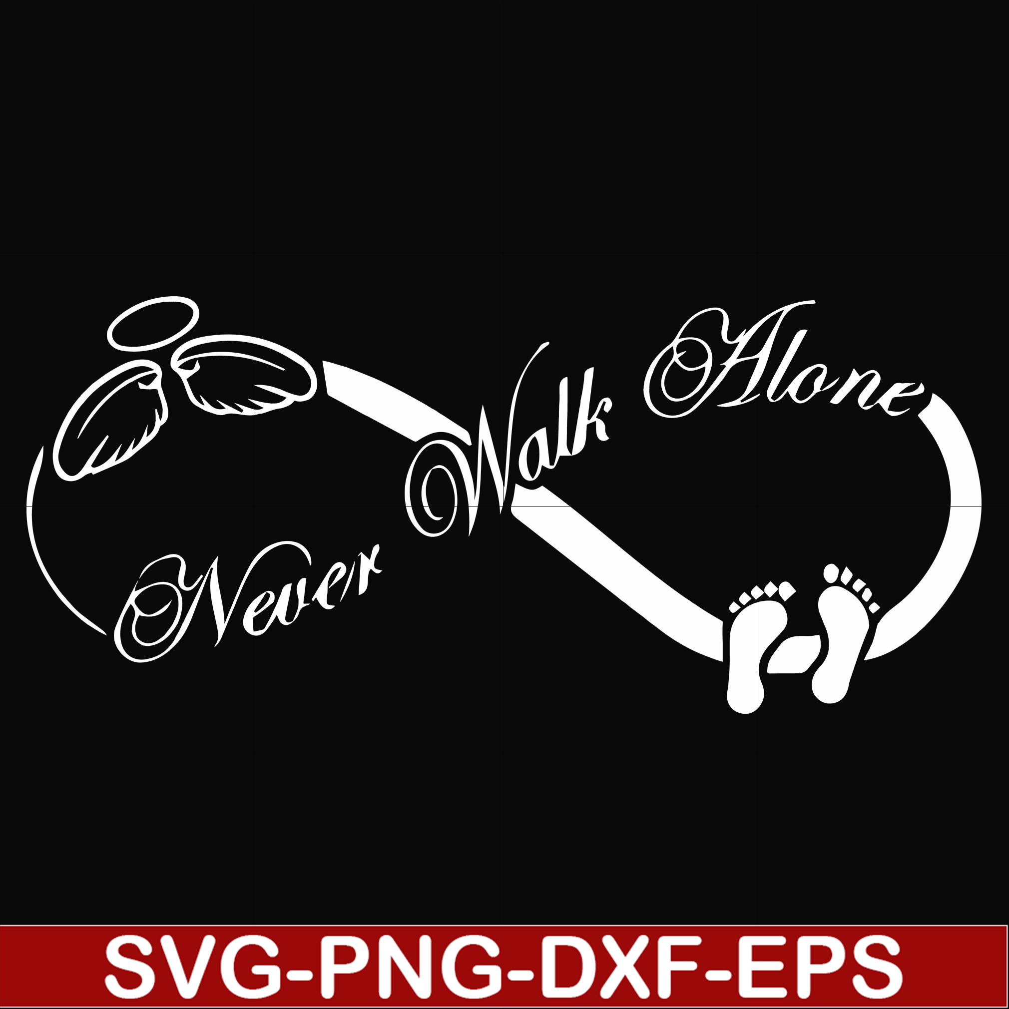 Dxf Sps File Never walk alone svg, png, dxf, eps file FN00067 - Inspire Uplift