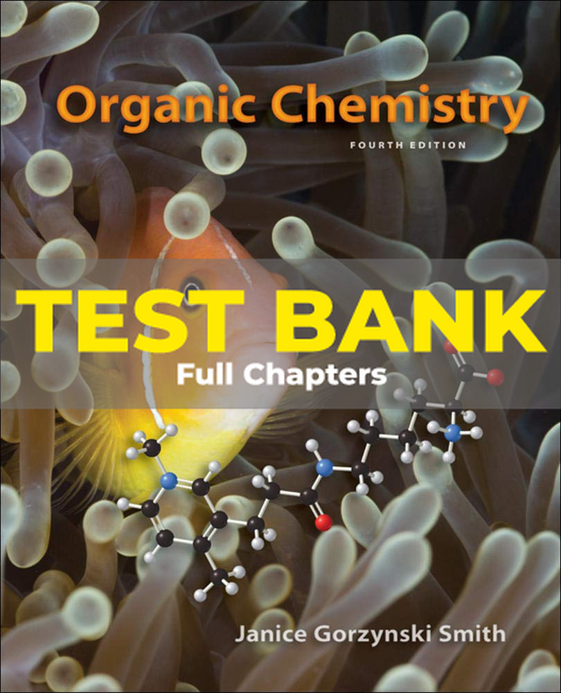 Test Bank for Organic Chemistry 4th Edition Smith | Inspire Uplift