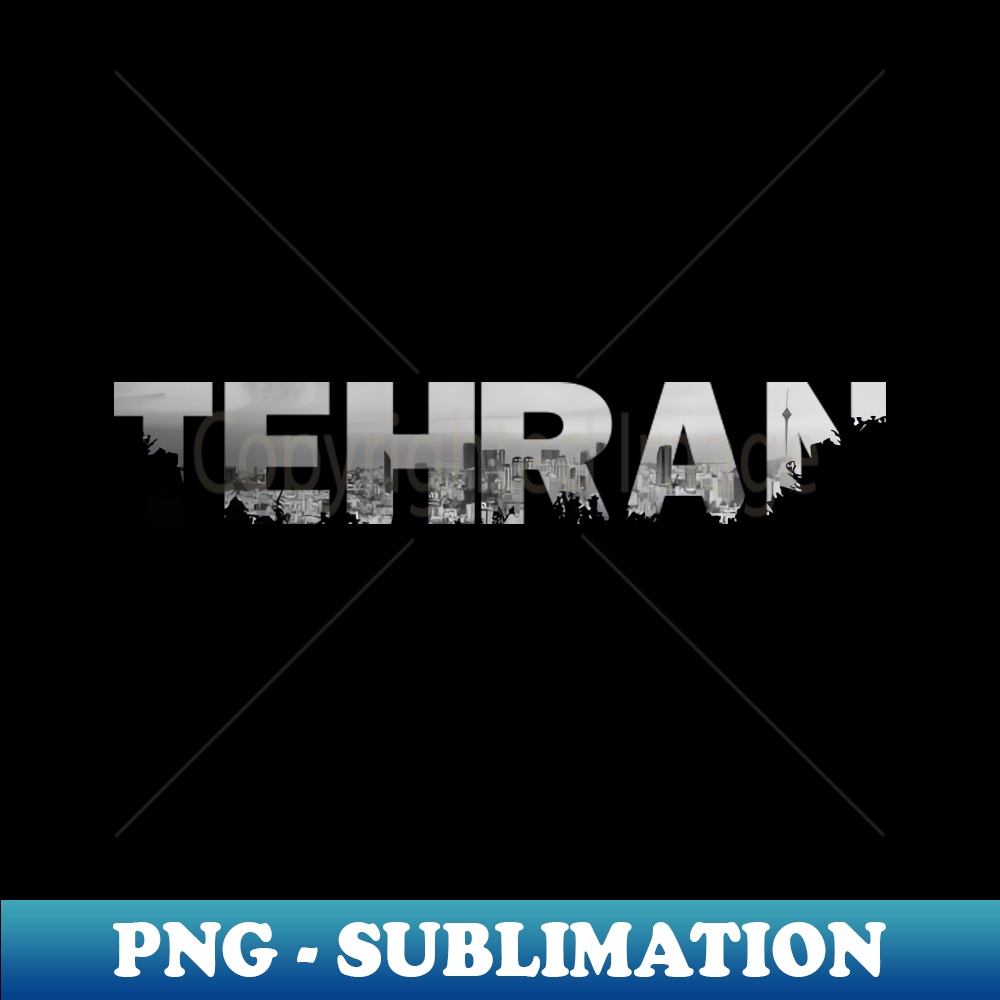 Tehran Lettering Cityscape of Tehran the skyline and Milad Tower - Special Ed | Inspire ...