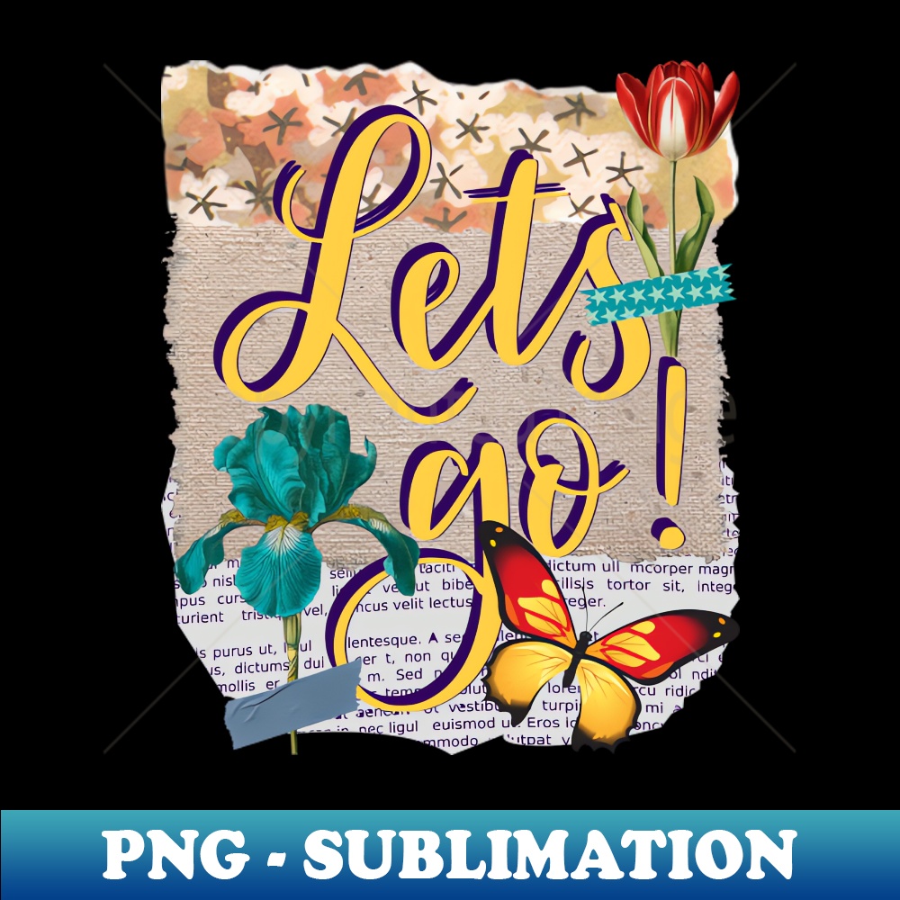 Lets go - Motivational Quotes - PNG Transparent Sublimation - Inspire ...