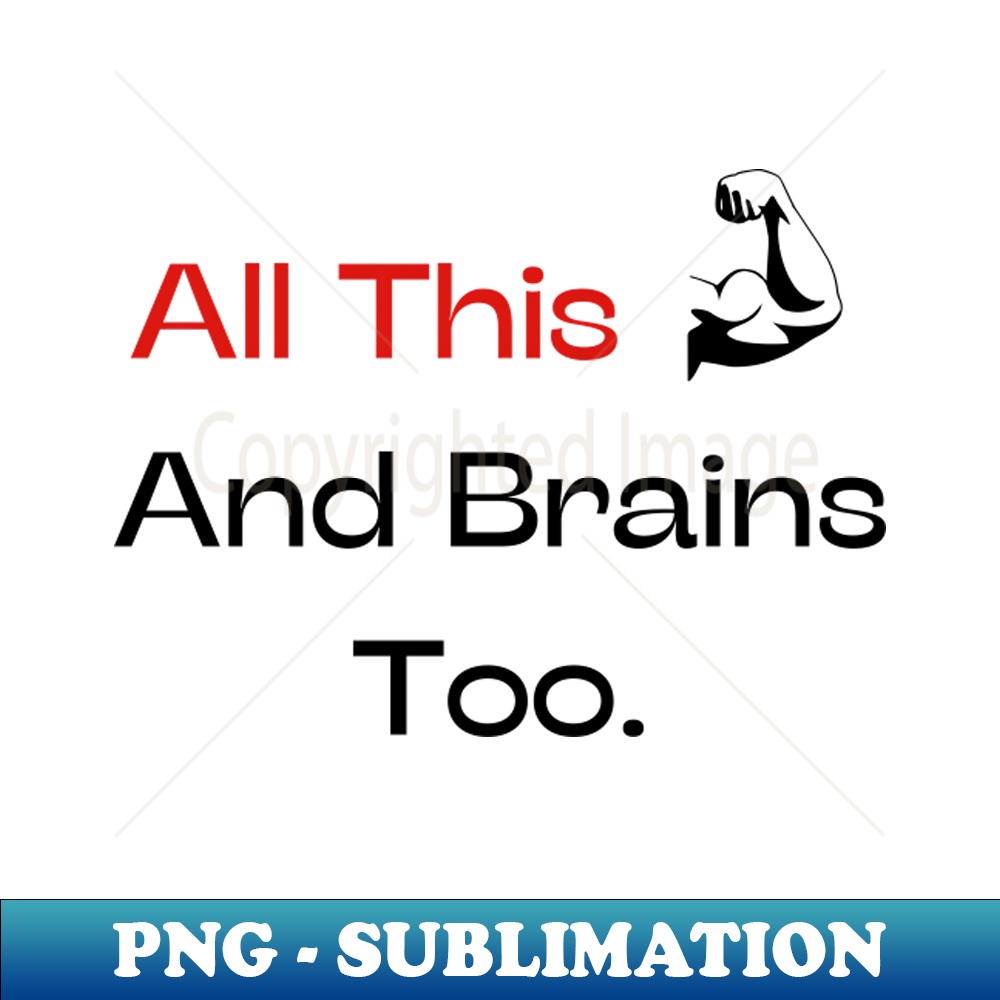 ALL THIS ( AND BRAINS TOO ) main image 1
