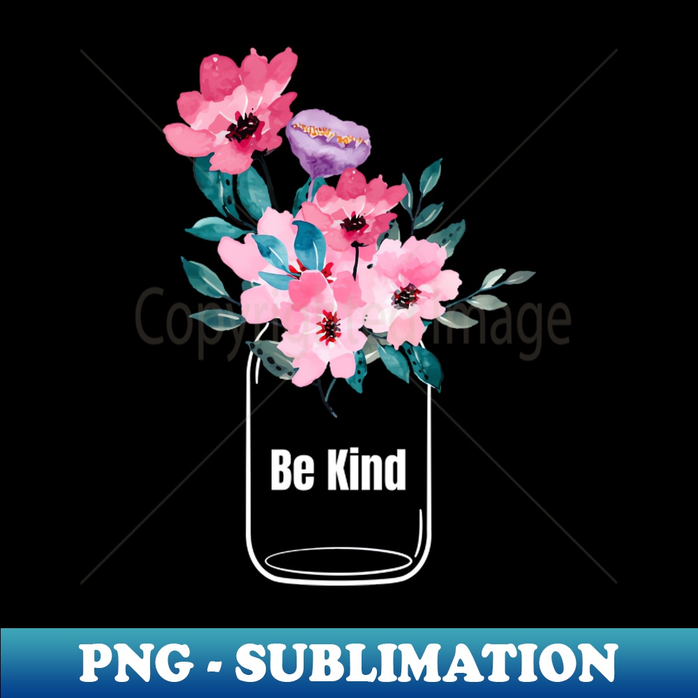 Be Kind Spring Be Kind Spring Floral Jar 126 - Artistic Sublimation Digital | Inspire ...