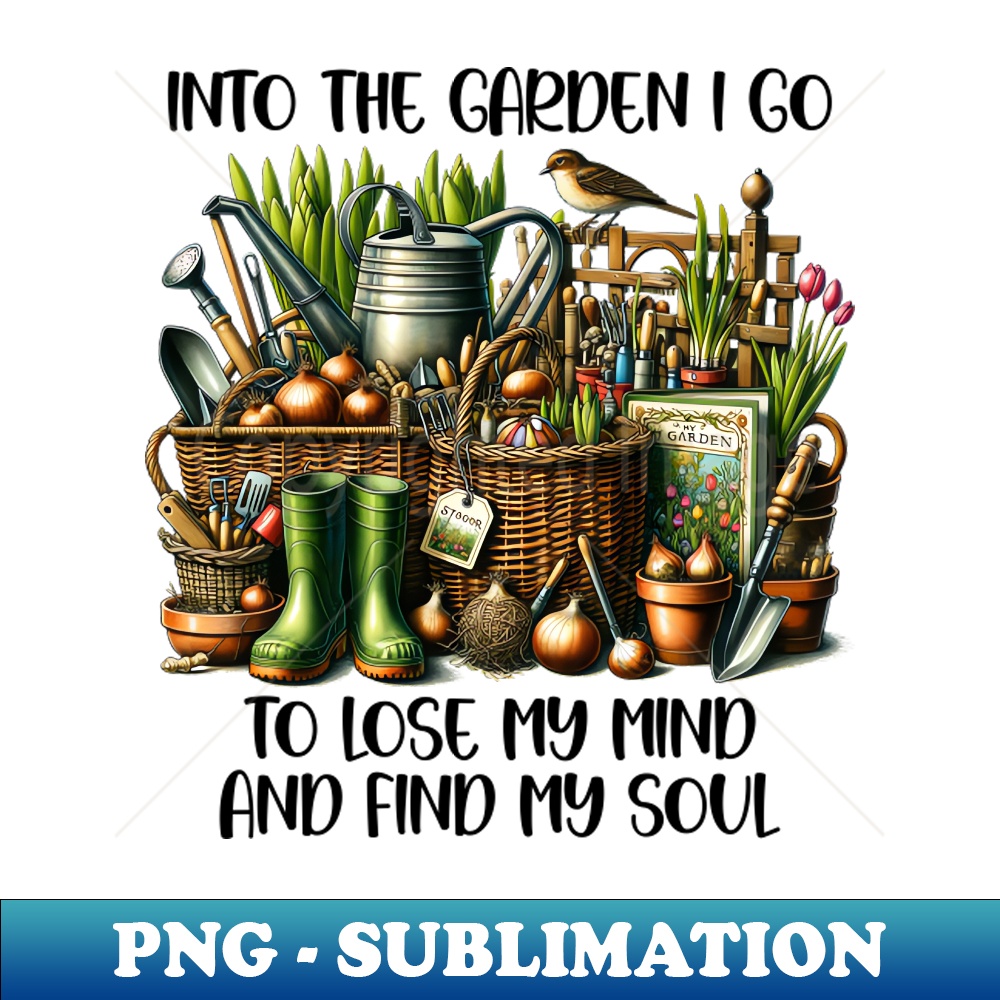Into the garden I go to lose my mind and find my soul - Uniq | Inspire ...