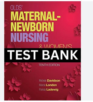 TEST BANK FOR OLDS MATERNAL NEWBORN NURSING & WOMENS HEALTH | Inspire ...