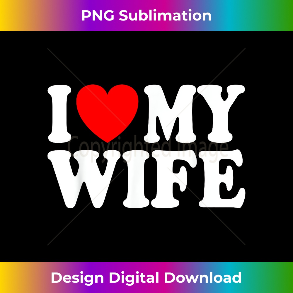 i-love-my-wife-i-heart-my-wife-mother-s-day-from-husband-p-inspire