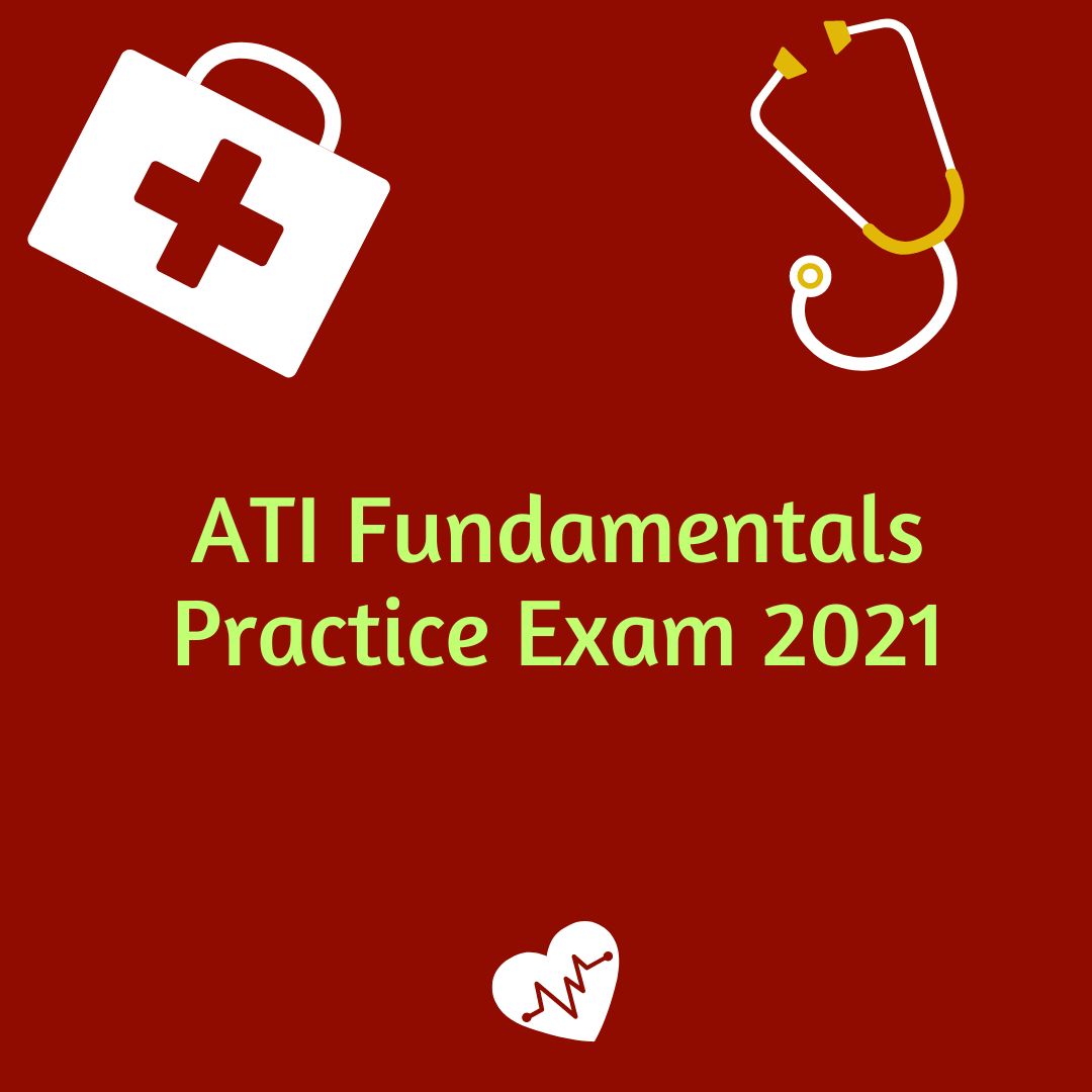 ATI Fundamentals Practice Exam 2021 | Inspire Uplift