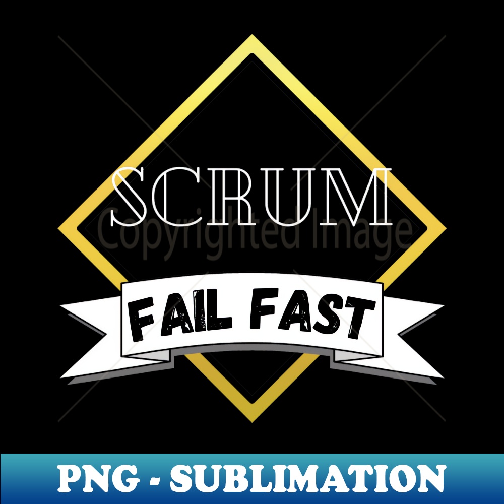 Fail Fast Image Scrum Scrum Fail Fast - Retro PNG Sublimation Digital Download | Inspire Uplift
