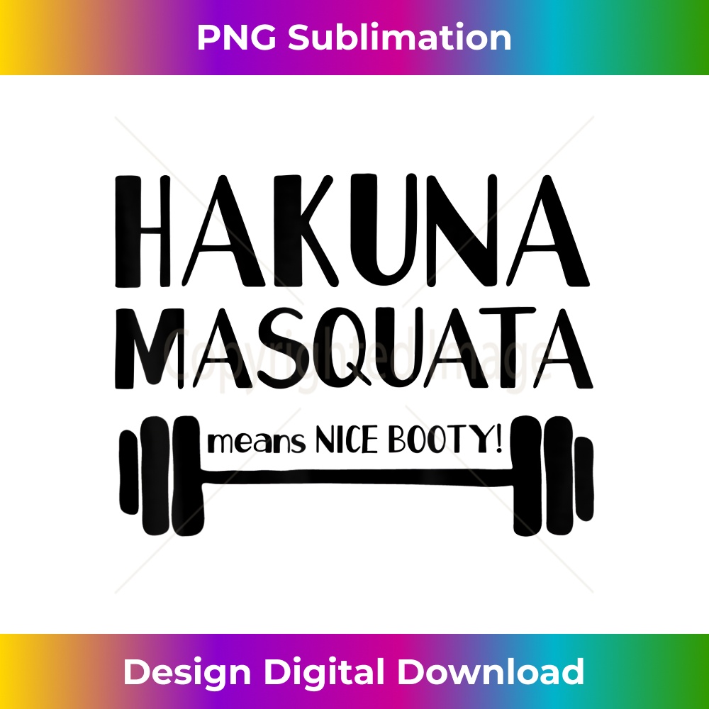 Débardeur Humour Haltérophilie - "Hakuna Masquata Means Nice Booty" - Coupe Classique, Léger, Manches Double Couture