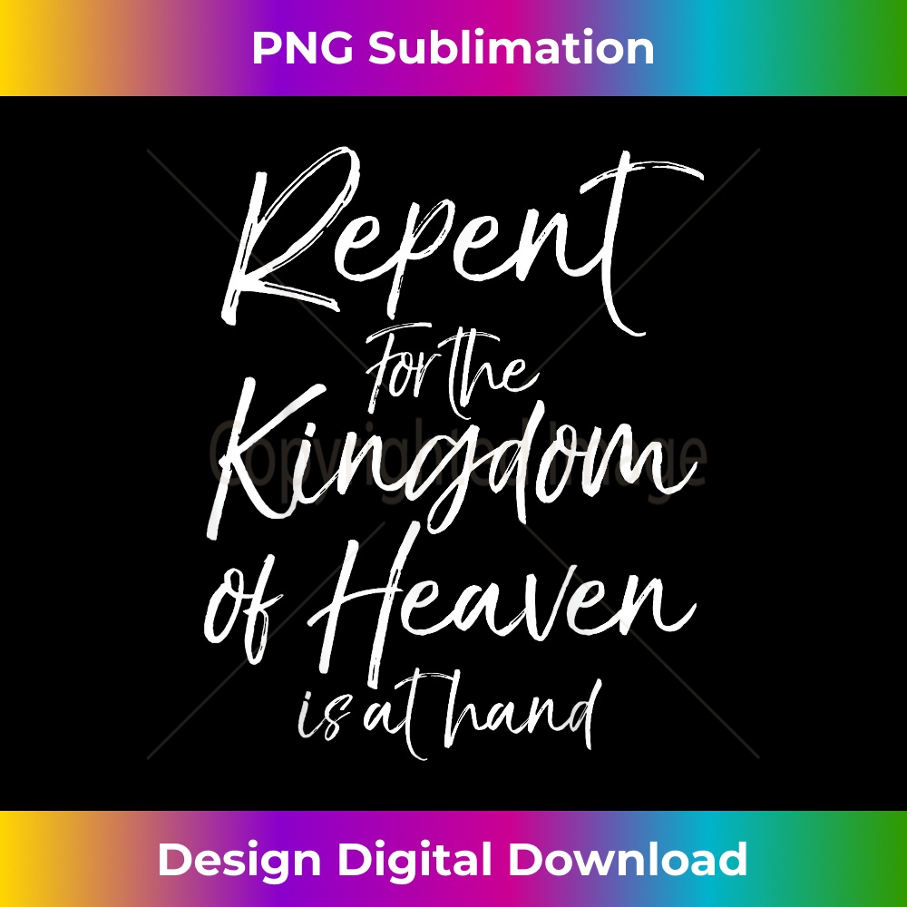 Bible Verse Gift Repent for the Kingdom of Heaven is at Ha - - Inspire ...