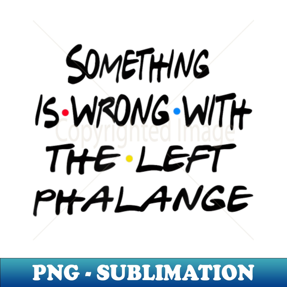 Something Is Wrong With The Left Phalange T - PNG Transparen | Inspire