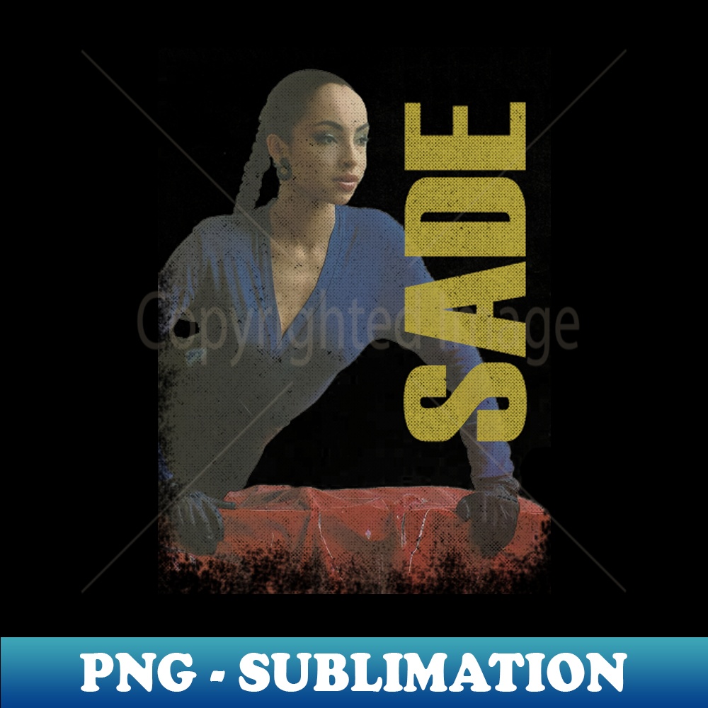 old design of sade - Special Edition Sublimation PNG File | Inspire Uplift