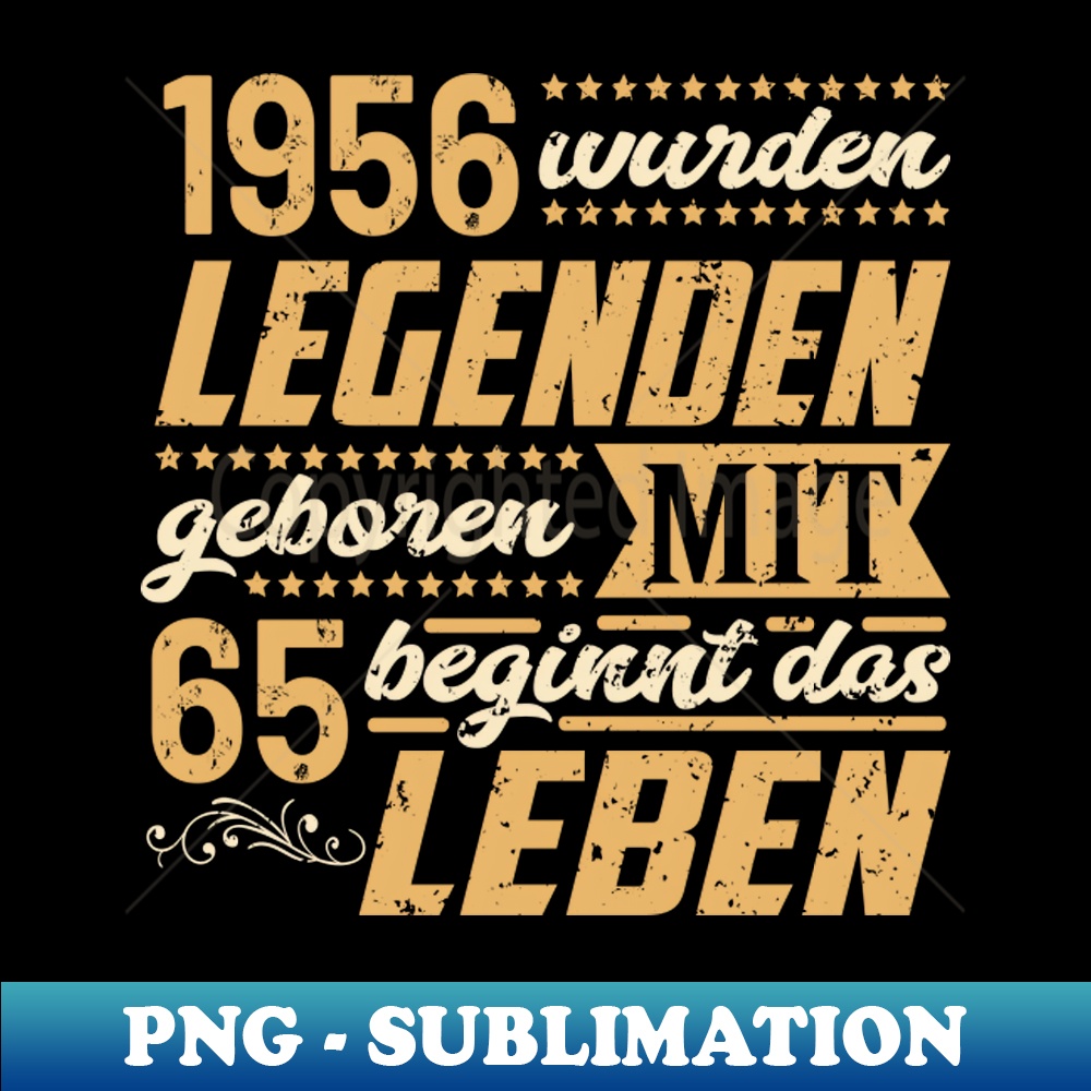 Legenden wurden 1956 geboren - High Quality Design PNG Downl | Inspire