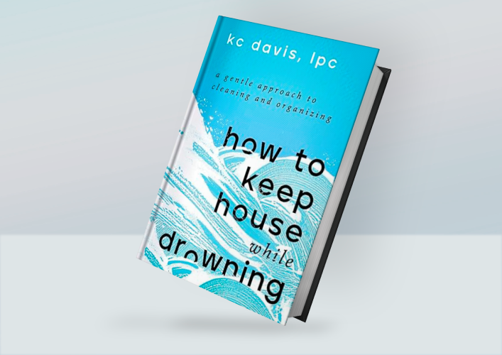 How to Keep House While Drowning A Gentle Approach to Clean Inspire