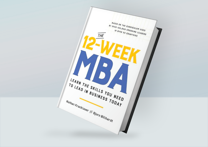 The 12 week mba learn the skills you need to lead in busine inspire