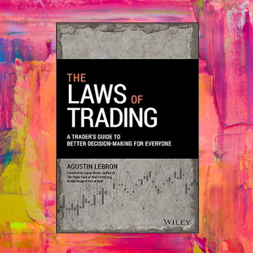 Life Trading Rights The Laws of Trading: A Trader's Guide to Better Decision-Mak - Inspire ...