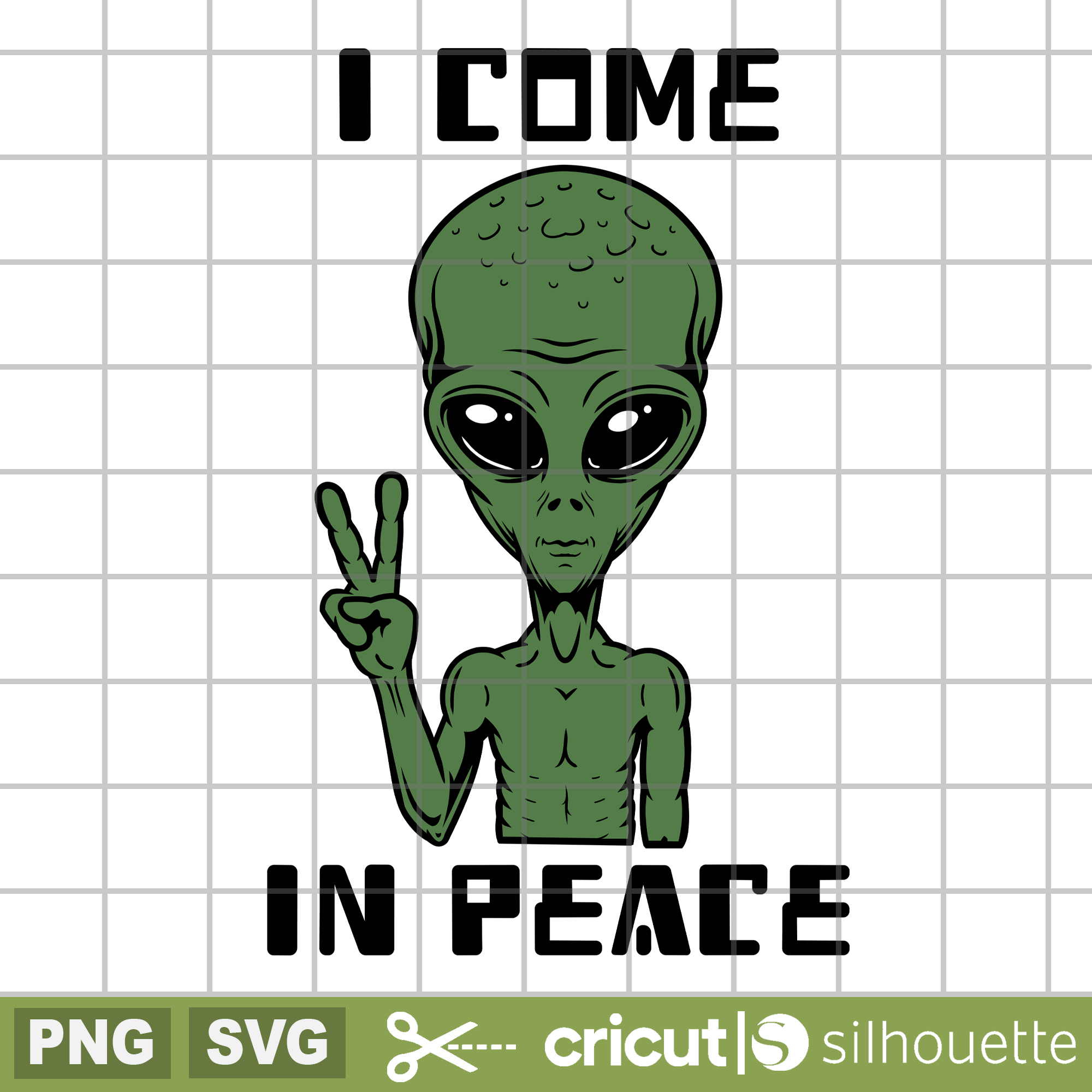 I come in peace svg, Alien svg, area 51 svg, Space Alien Svg - Inspire ...