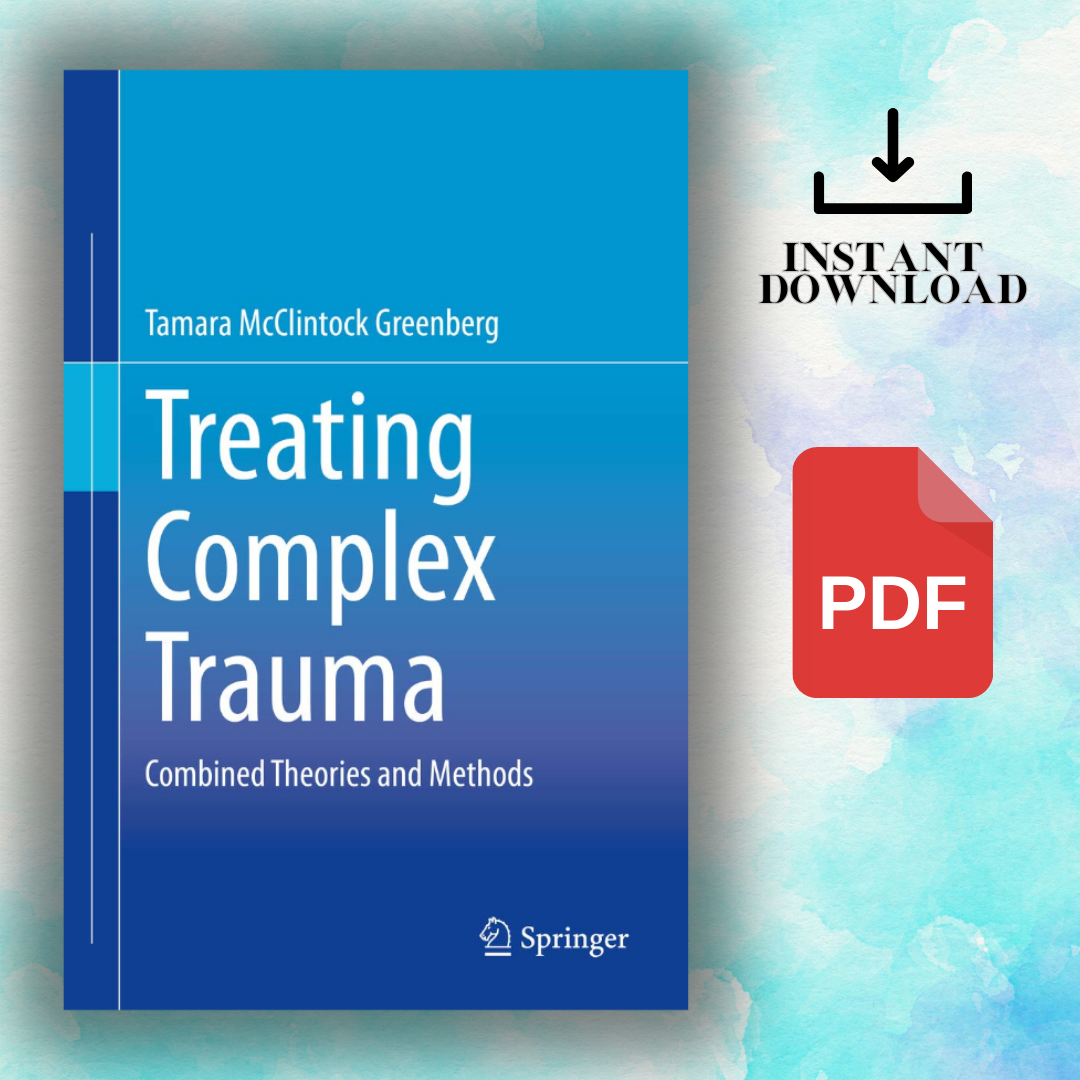 Treating Complex Trauma: Combined Theories and Methods 1st e | Inspire ...