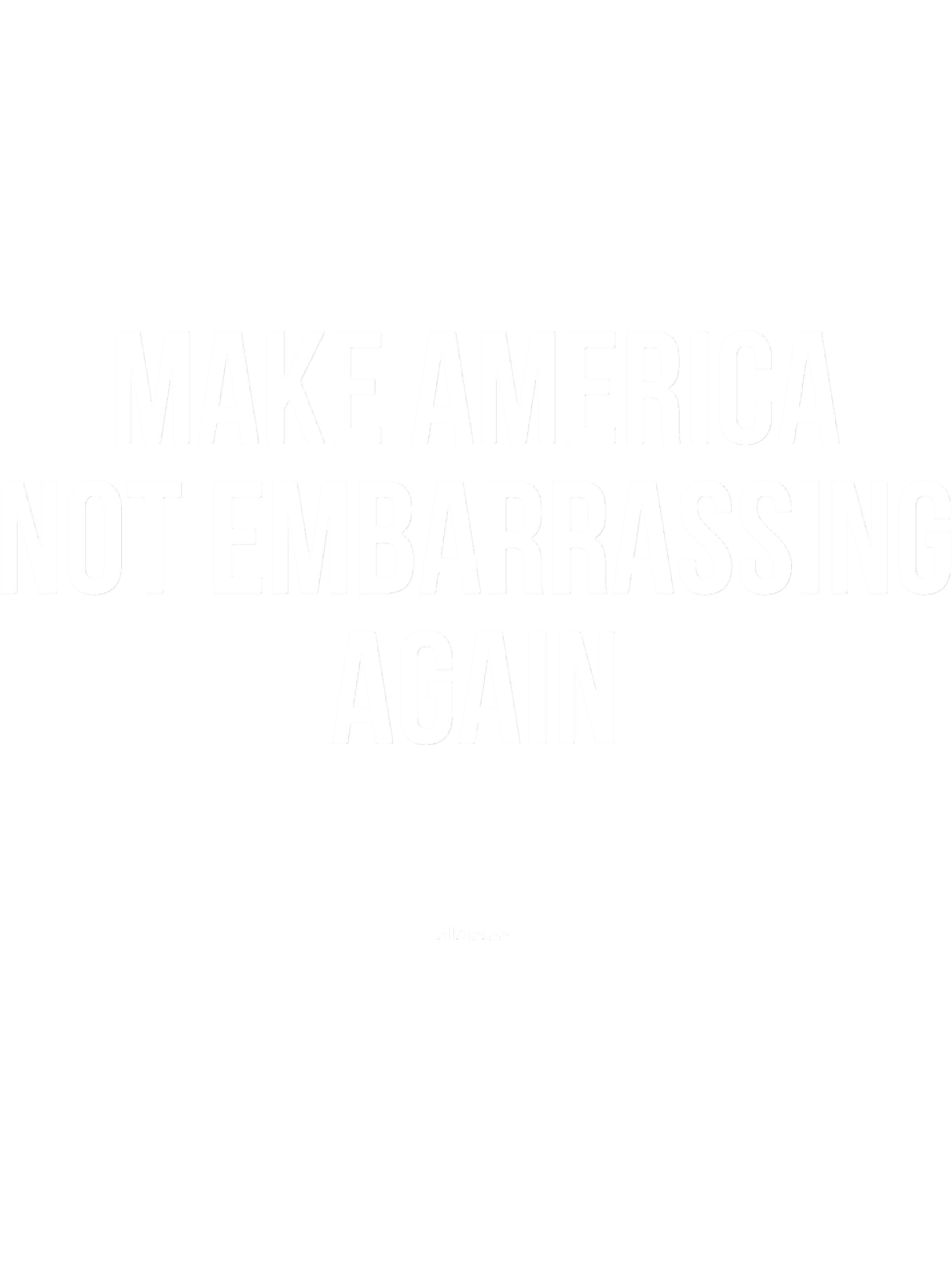 Make America Not Embarrassing Again - By Andy Borowitz