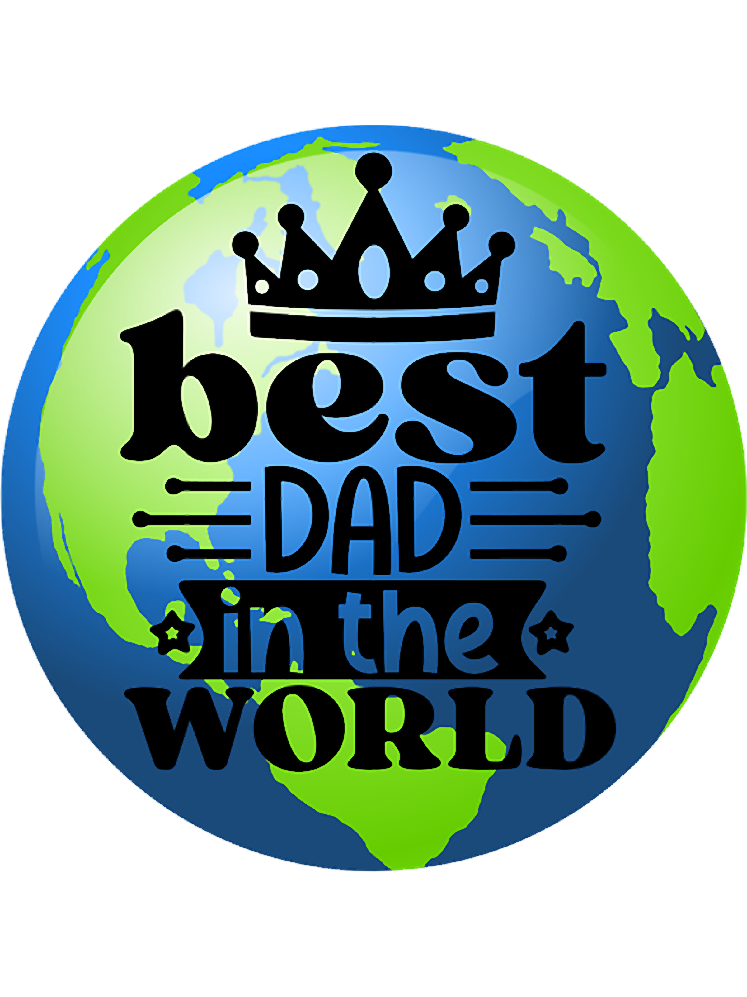 Best dad in the world Dad king of my world Best dad ever fat | Inspire ...