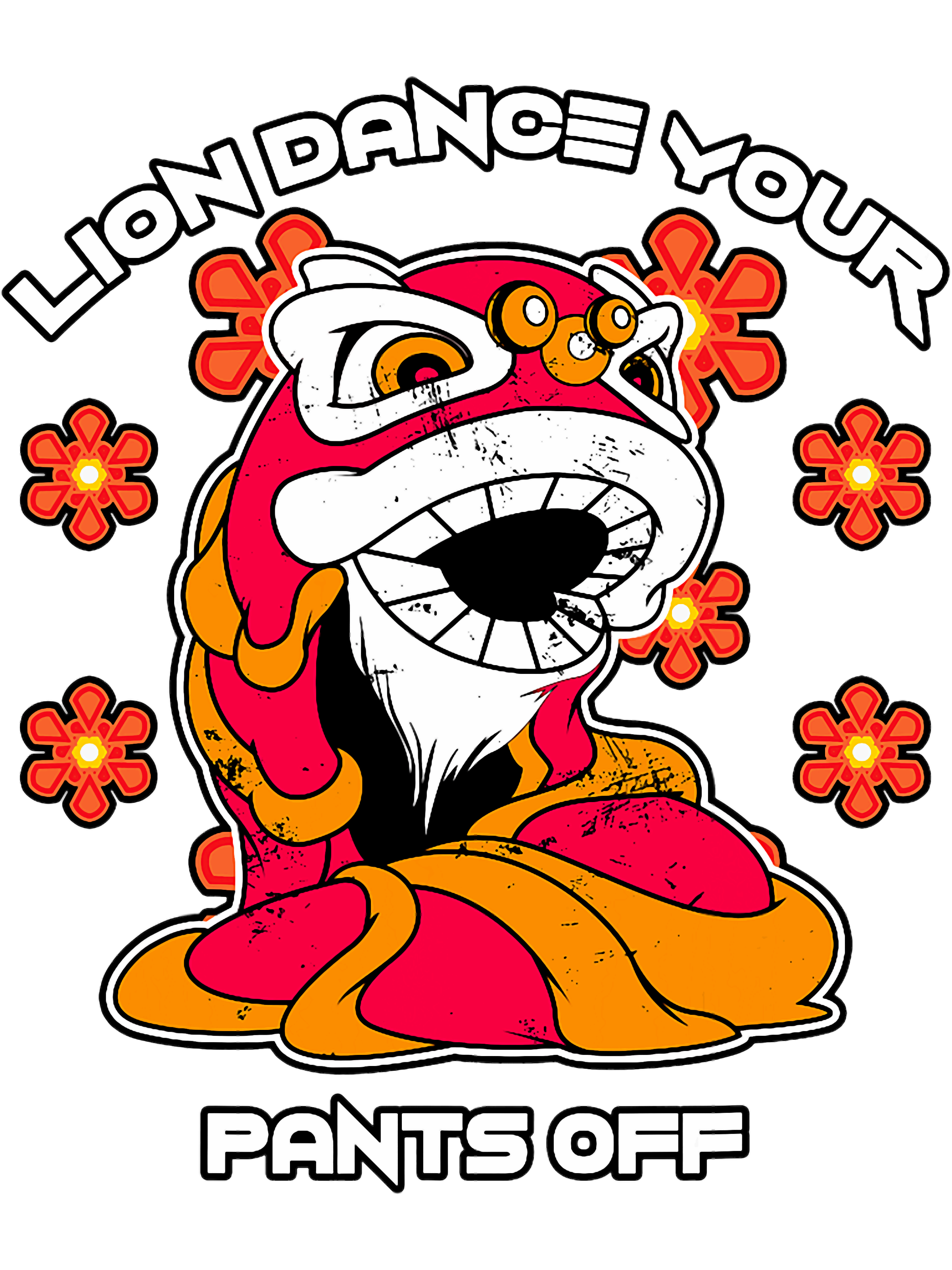 Lion Dance Your Pants Off PNG T-Shirt | Inspire Uplift