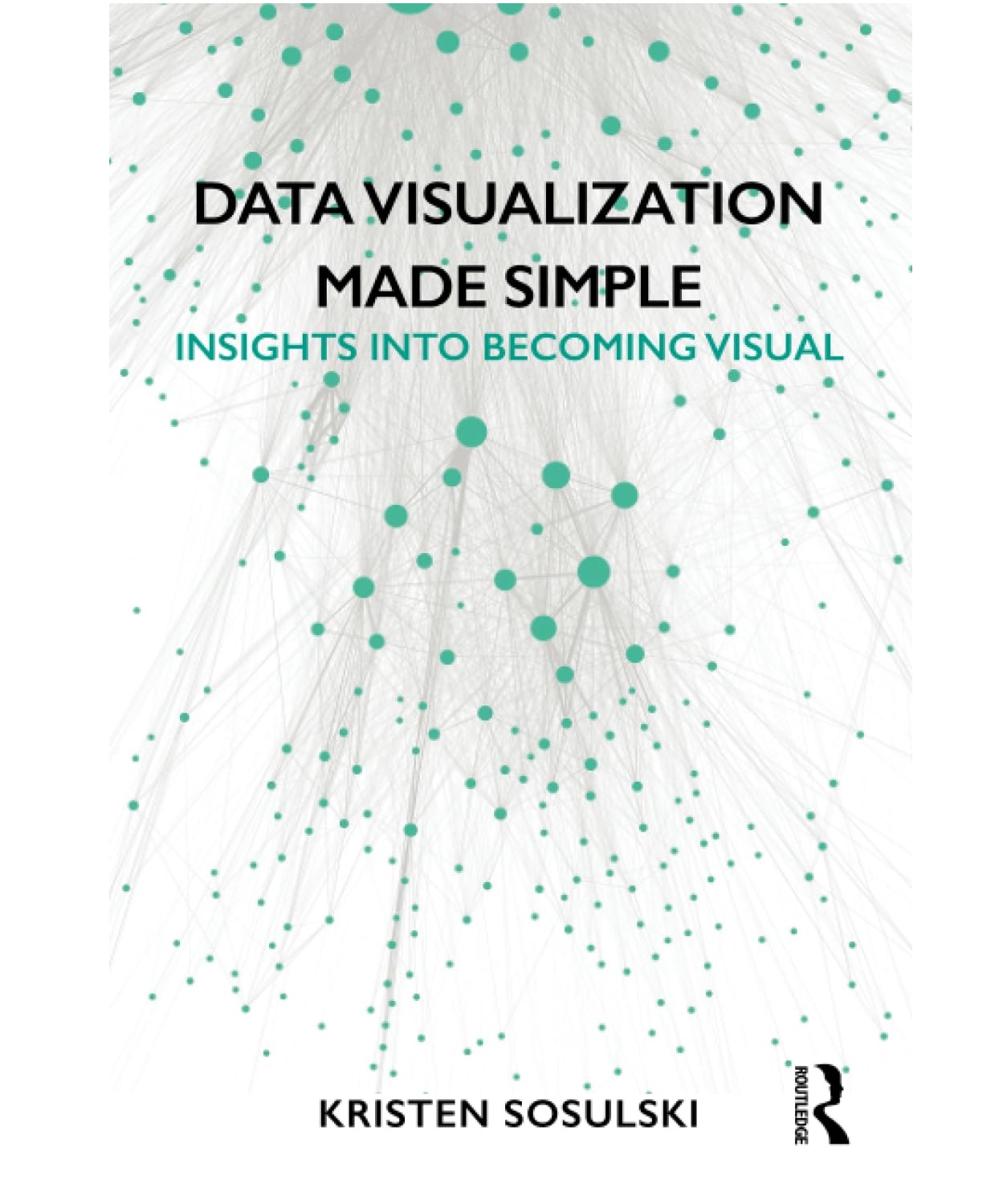 Data Visualization Made Simple: A Comprehensive Guide for Be | Inspire ...