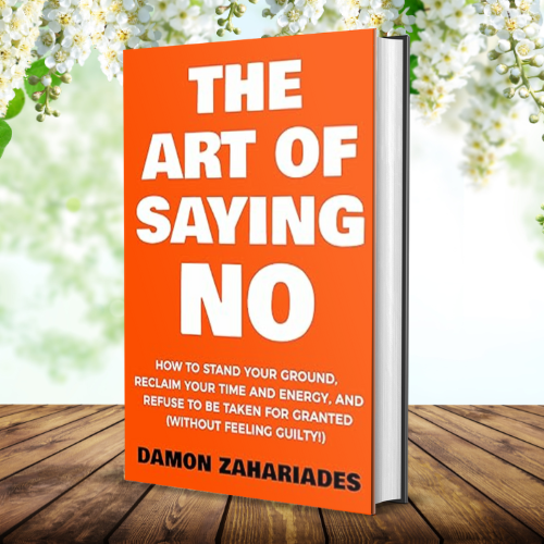 The Art Of Saying NO: How To Stand Your Ground Kindle Editio | Inspire ...