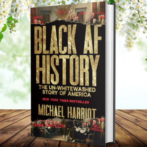 Black AF History The UnWhitewashed Story of America Inspire Uplift