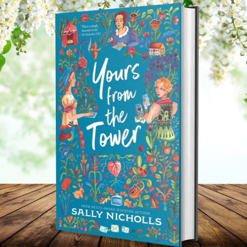 Yours from the Tower by Sally Nicholls (Author) | Inspire Uplift