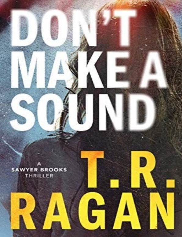 Dont Make a Sound by T.R. Ragan - Inspire Uplift
