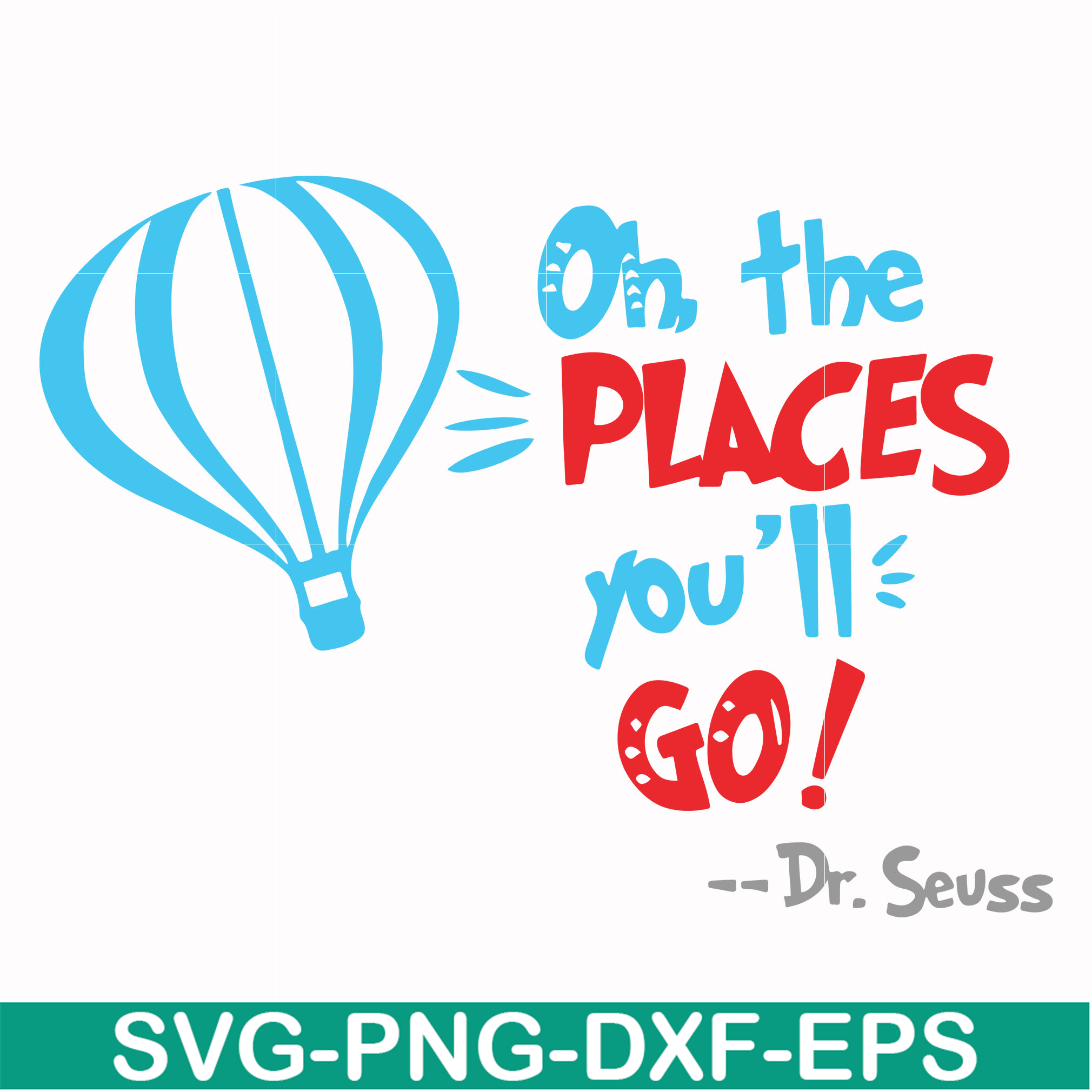Oh the places you'll go svg, png, dxf, eps file DR00081 | Inspire Uplift