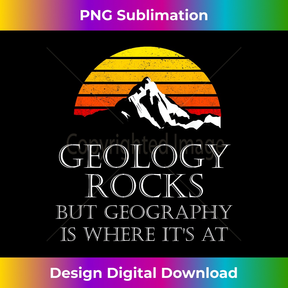 Geography Rocks Sign Geology Rocks But Geography Is Where It's At Retro Sunset - | Inspire ...