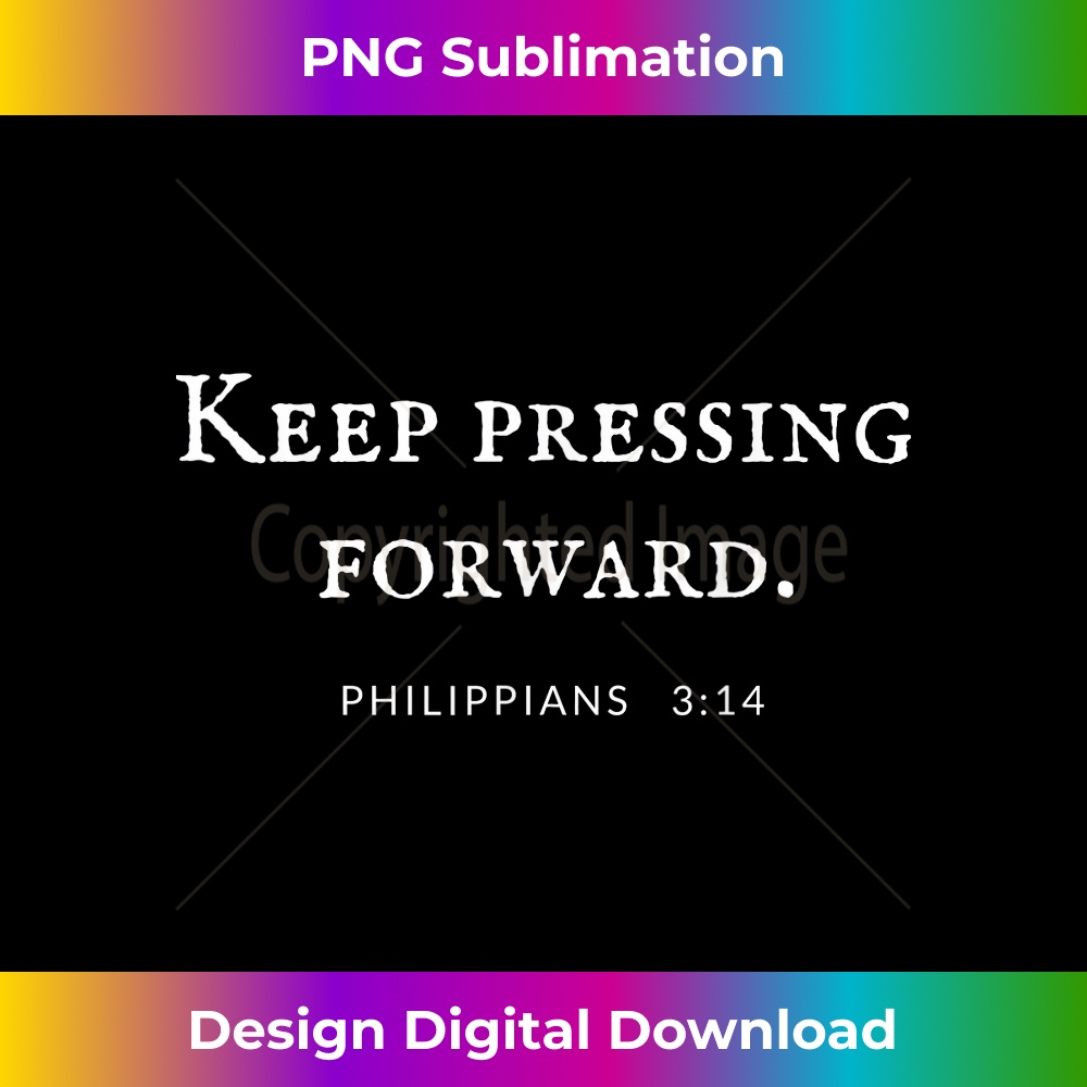 Keep Pressing Forward Philippians 314 Bible Verse - Contempo | Inspire ...